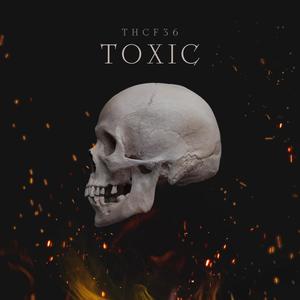 TOXIC (Explicit)