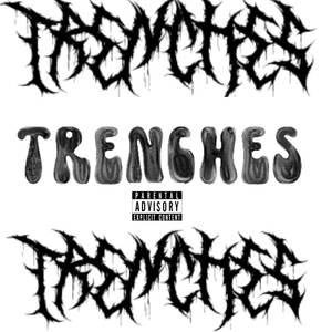 Trenches (Explicit)