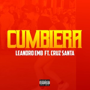 Cumbiera (feat. Cruz Santa) (Explicit)