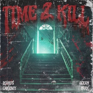 Time 2 Kill (Explicit)