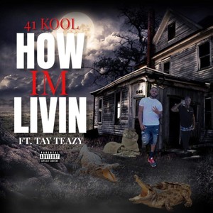 How I'm Livin (feat. Tay Teazy) [Explicit]