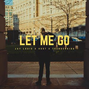Let Me Go (feat. Host & Thunderkidd)