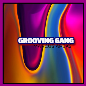 Grooving Gang (Explicit)