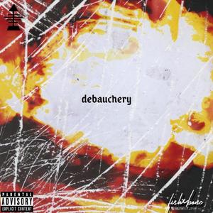 Debauchery (Explicit)