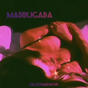 Madrugada (Explicit)