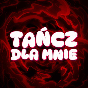 tańcz dla mnie (Explicit)