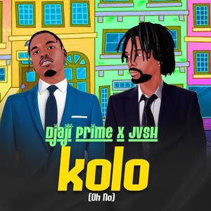 Kolo(Oh No)(feat. JVSH) (Explicit)