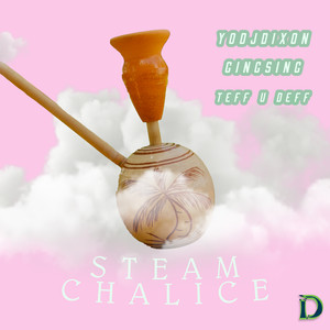 Steam Chalice (Explicit)