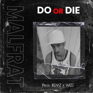 Do or die (Explicit)