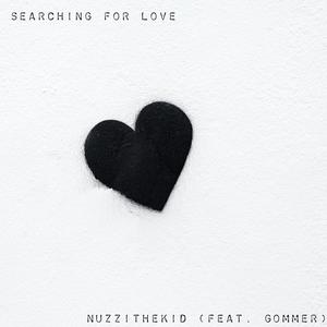 Searching For Love (feat. Austin Gomm) [Explicit]