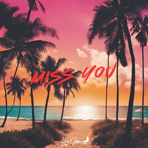 Miss You (feat. LoudPaq)