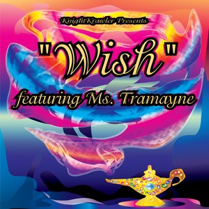 Wish (Feat. Ms. Tramayne)