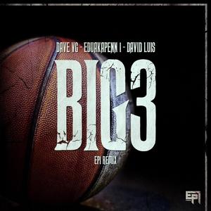 BIG3 (EP1 Remix|Explicit)