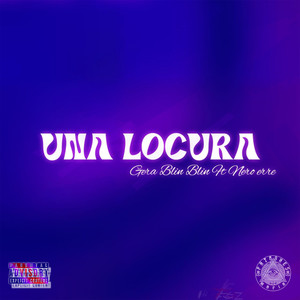 Una Locura (Explicit)