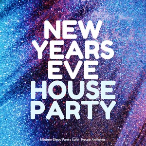 New Years Eve House Party (2025 Volume One)