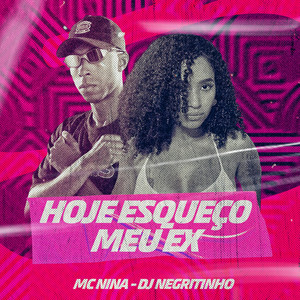 Hoje Esqueço Meu Ex (Explicit)