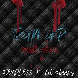 RUN UP (feat. lil sleepy) (Explicit)
