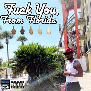 **** You, From Florida !