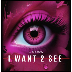 I Want 2 See