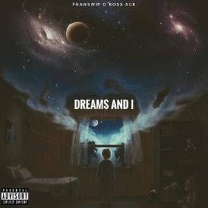 Dreams and I
