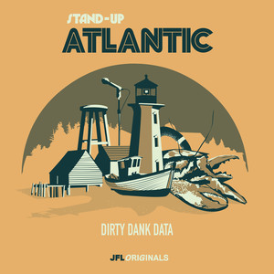 Stand-Up Atlantic: Dirty Dank Data (Explicit)
