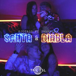Santa y Diabla(feat. Ejota20) (Explicit)