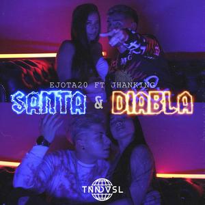 Santa y Diabla (feat. Ejota20) [Explicit]