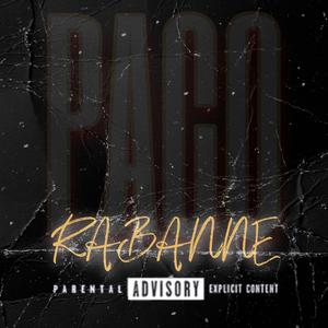 PACO RABBANE. (Explicit)