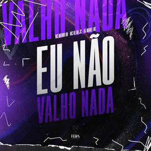 Eu Não Valho Nada (Explicit)