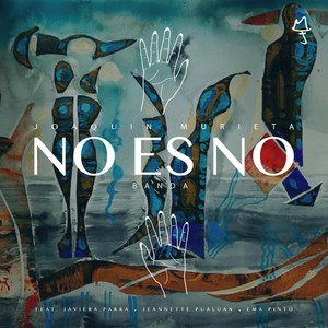 No Es No (feat. Javiera Parra, Jeannette Pualuan & Ema Pinto)