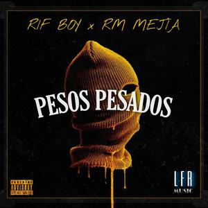 Pesos Pesados (feat. RM Mejía)