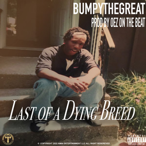 Last Of A Dying Breed (Explicit)