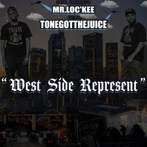 West Side Represent (feat. Tonegotthejuice) [Explicit]