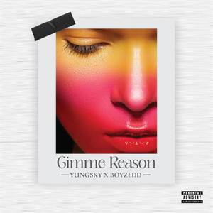 Gimme Reason (Explicit)