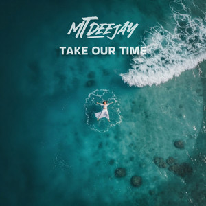 Take Our Time