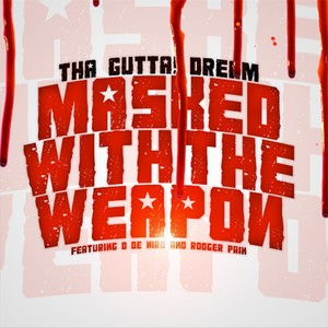 Masked With The Weapon (feat. D De Niro & Rodger Pain) [Explicit]