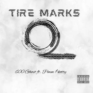 Tire Marks ft Pmm $kotty (Explicit)