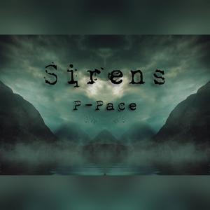 Sirens(feat. P-Pace) (Explicit)