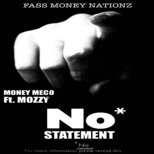 No Statement (feat. MOZZY) [Explicit]