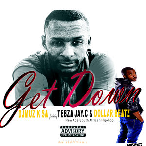 Get Down ( feat.  Jay C,Tebza & DollarBeatz)