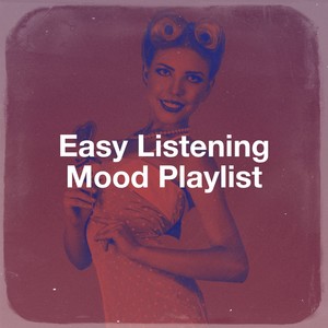 Easy Listening Mood Playlist