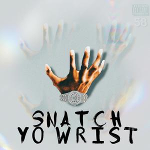 SnatchYoWrist (feat. BINMAN & 23 Rodd) [Explicit]