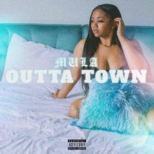 Outta Town (Explicit)