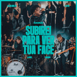 Subirei Para Ver Tua Face (Ao Vivo)