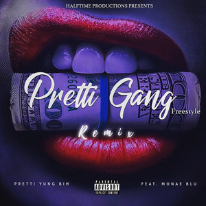 Pretti Gang Freestyle (feat. Monae Blu) [Explicit]