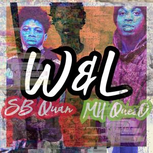 W&L (feat. MH QuesO) [Explicit]