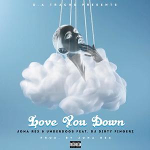 Love You Down (Explicit)