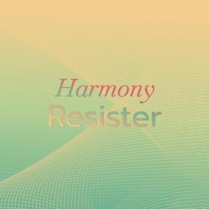 Harmony Resister