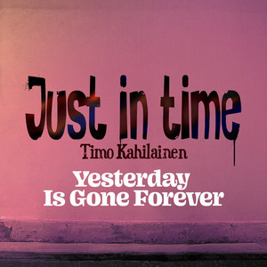 Yesterday Is Gone Forever