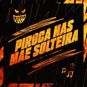 PIROCA NAS MÃE SOLTEIRA (Explicit)